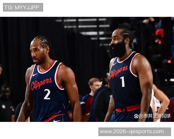 快船近期表现强劲小卡与哈登联手助球队取得16胜佳绩